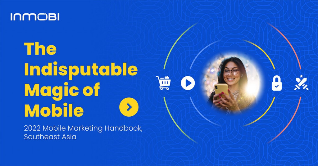 Building Resilient Brands: 2022 Southeast Asia Mobile Marketing Handbook 