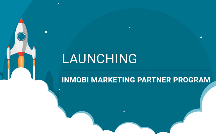 Launching the InMobi Marketing Partner Program